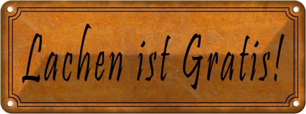 Blechschild 10x27 cm Lachen ist Gratis Spruch Zitat
