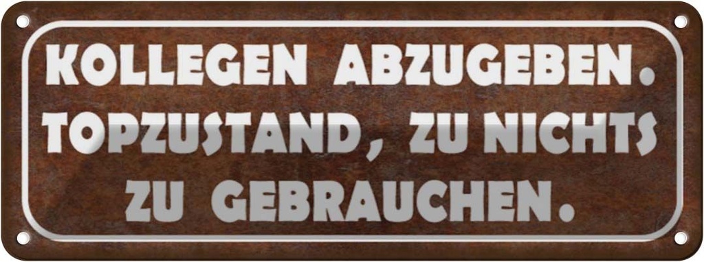 Blechschild 10x27 cm Kollegen abzugeben Topzustand Beruf Arbeit