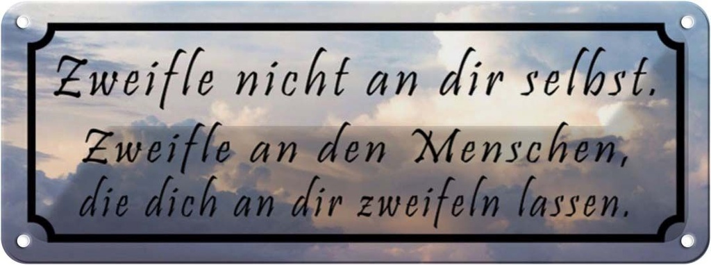 Blechschild 10x27 cm Zweifle nicht an dir selbst Dekoration