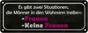 Blechschild 10x27 cm Männer Wahnsinn Frauen keine Spruch Zitat
