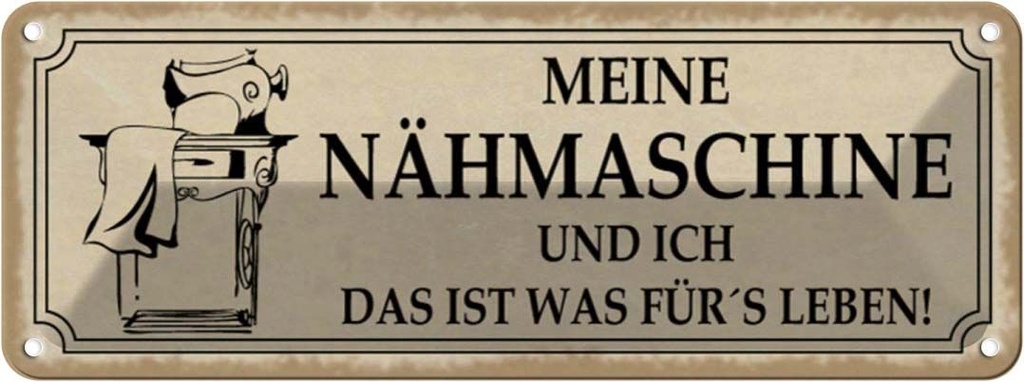 Blechschild 10x27 cm meine Nähmaschine und ich Spruch Zitat