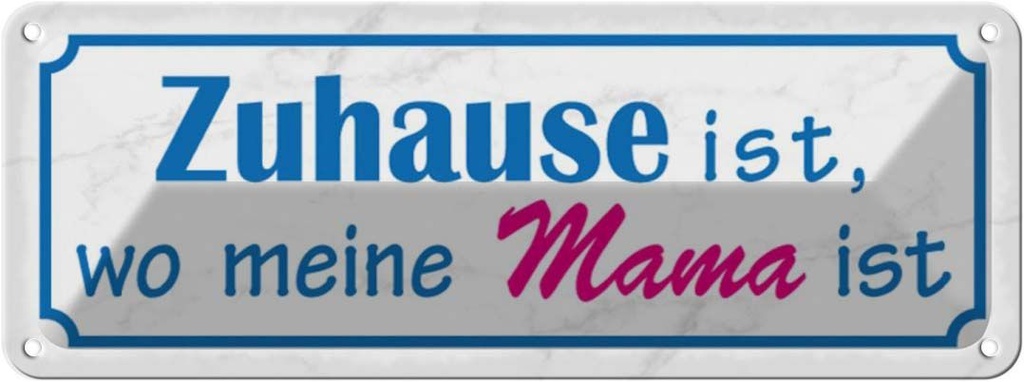 Blechschild 10x27 cm Zuhause ist wo meine Mama Geschenk