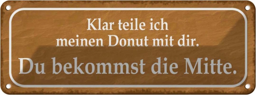 Blechschild 10x27 cm klar teile ich meinen Donut mit Spruch Zitat