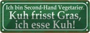 Blechschild 10x27 cm ich bin Second-Hand Vegatarier Essen Trinken