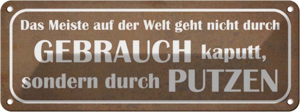 Blechschild 10x27 cm das Meiste auf der Welt geht Dekoration Spruch Zitat