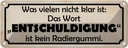 Blechschild 10x27 cm das Wort Entschuldigung Dekoration Spruch Zitat
