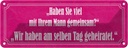 Blechschild 10x27 cm Haben Sie viel mit Ihrem Mann Männer Frauen Spruch Zitat
