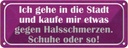Blechschild 10x27 cm gegen Halsschmerzen Schuhe Kauf Spruch Zitat