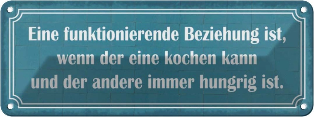 Blechschild 10x27 cm funktionierende Beziehung wenn Dekoration Spruch Zitat