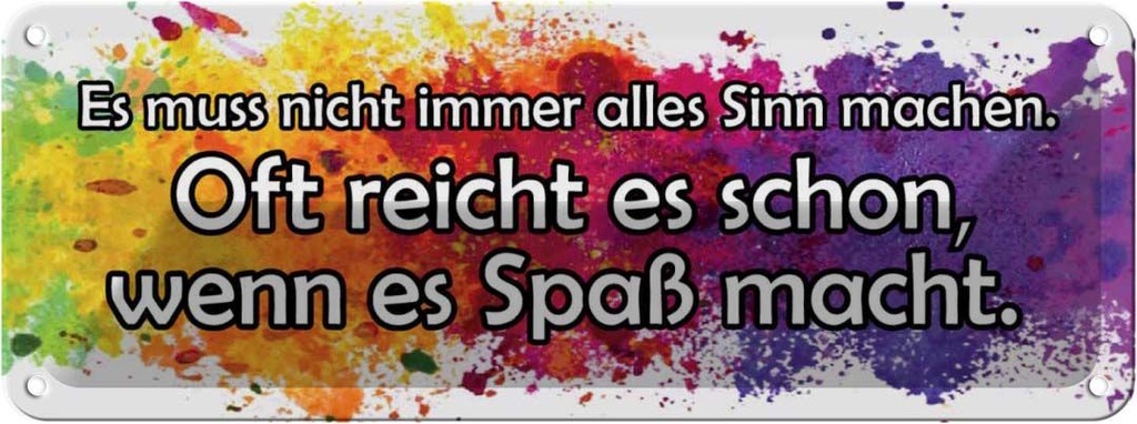 Blechschild 10x27 cm muss nicht alles Sinn machen Dekoration Spruch Zitat