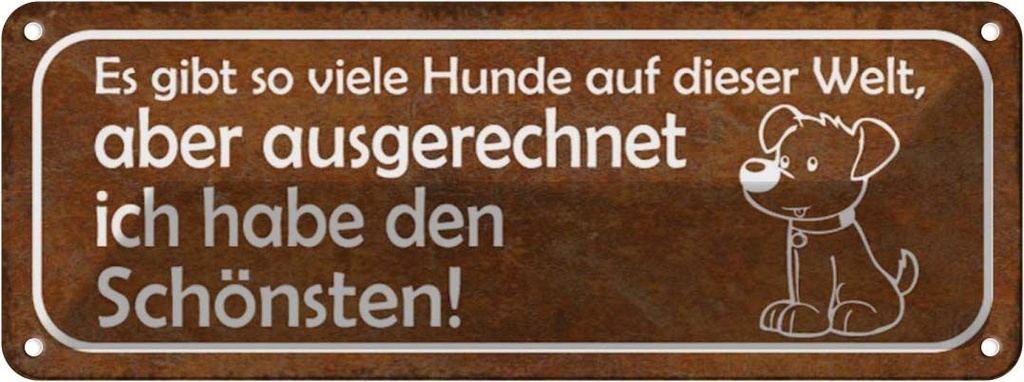 Blechschild 10x27 cm es gibt so viele Hunde auf Welt Spruch Zitat