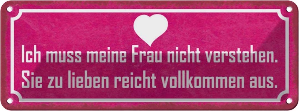 Blechschild 10x27 cm muss meine Frau nicht verstehen Spruch Zitat