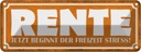 Blechschild 10x27 cm Rente beginnt Freizeit Stress Dekoration Spruch Zitat