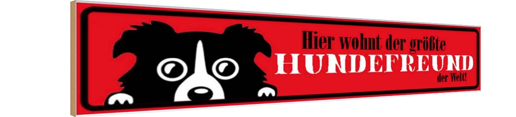 Holzschild 10x46 cm hier wohnt Hundefreund der Welt Tier Haustier