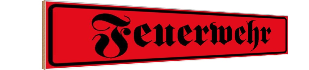 Holzschild 10x46 cm Feuerwehr Warnschild Hinweisschild