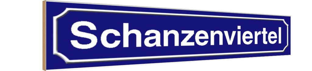 Holzschild 10x46 cm Schanzenviertel Hamburg Straße Stadt
