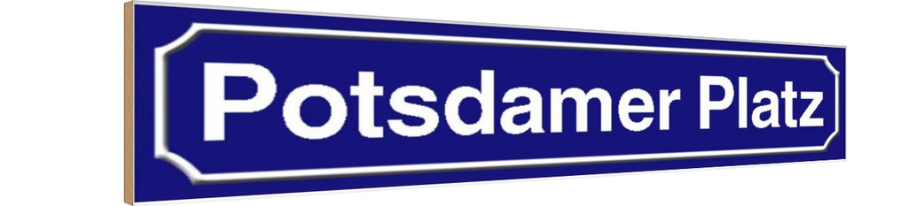 Holzschild 10x46 cm Potsdamer Platz Berlin Straße Stadt