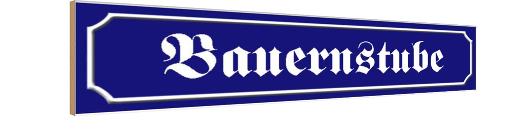 Holzschild 10x46 cm Bauernstube Beruf Arbeit