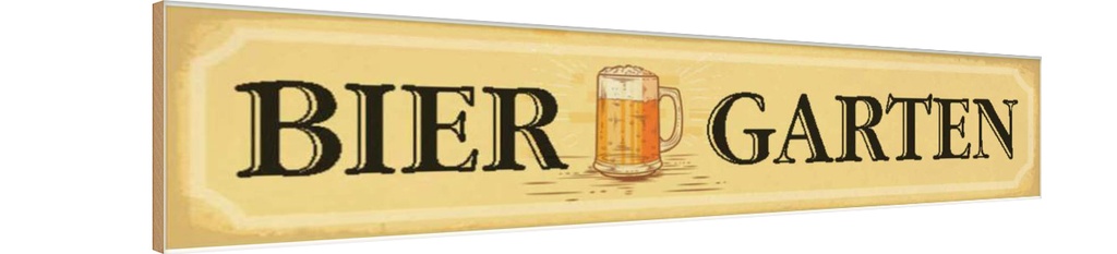 Holzschild 10x46 cm Biergarten Bier Kneipe Geburtstag Feiern Party