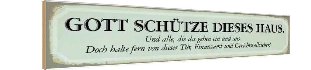 Holzschild 10x46 cm Gott schütze diese Haus und alle Spruch Zitat