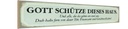 Holzschild 10x46 cm Gott schütze diese Haus und alle Spruch Zitat