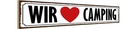 Holzschild 10x46 cm wir love camping Outdoor