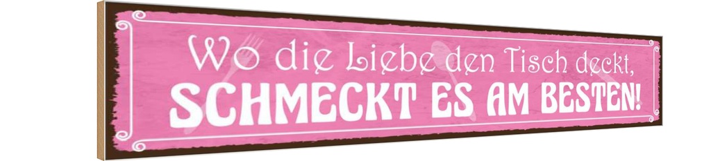 Holzschild 10x46 cm wo Liebe schmeckt es am besten Dekoration