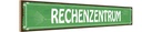 Holzschild 10x46 cm Rechenzentrum Gärtner Garten