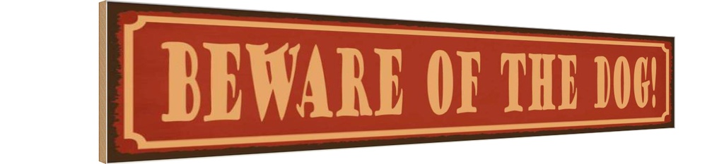 Holzschild 10x46 cm beware of the dog Vorsicht Hund