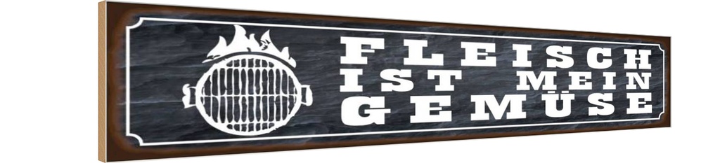 [LA-120711-H] Holzschild 10x46 cm Grill Fleisch ist mein Gemüse Essen Trinken