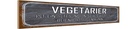 Holzschild 10x46 cm Vegetarier der nicht jagen kann Spruch Zitat