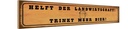 Holzschild 10x46 cm helft Landwirtschaft trinkt Bier Spruch Zitat