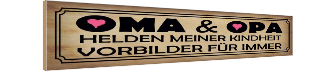 Holzschild 10x46 cm Oma Opa Helden meiner Kindheit Spruch Zitat