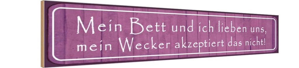 Holzschild 10x46 cm mein Bett und ich lieben uns Spruch Zitat