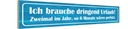 Holzschild 10x46 cm ich brauche dringend Urlaub Spruch Zitat