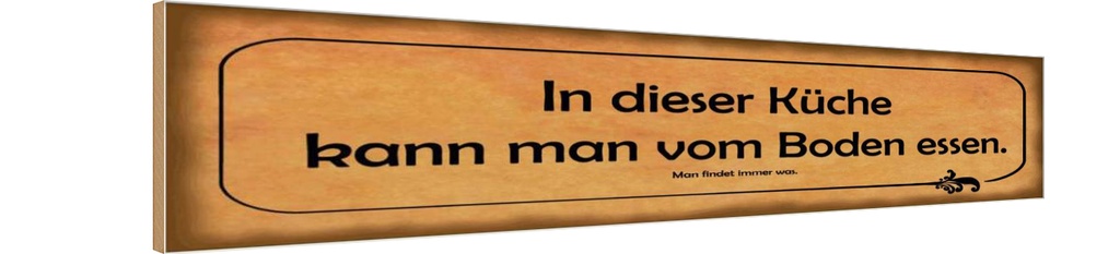 Holzschild 10x46 cm in dieser Küche kann vom Boden Spruch Zitat
