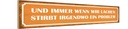 Holzschild 10x46 cm wenn wir lachen stirbt Problem Spruch Zitat