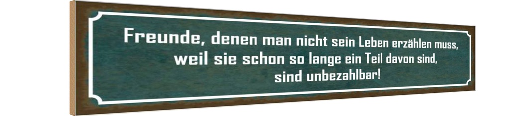 Holzschild 10x46 cm Freunde sind unbezahlbar Dekoration