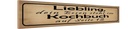 Holzschild 10x46 cm Leibling Essen steht im Kochbuch Trinken