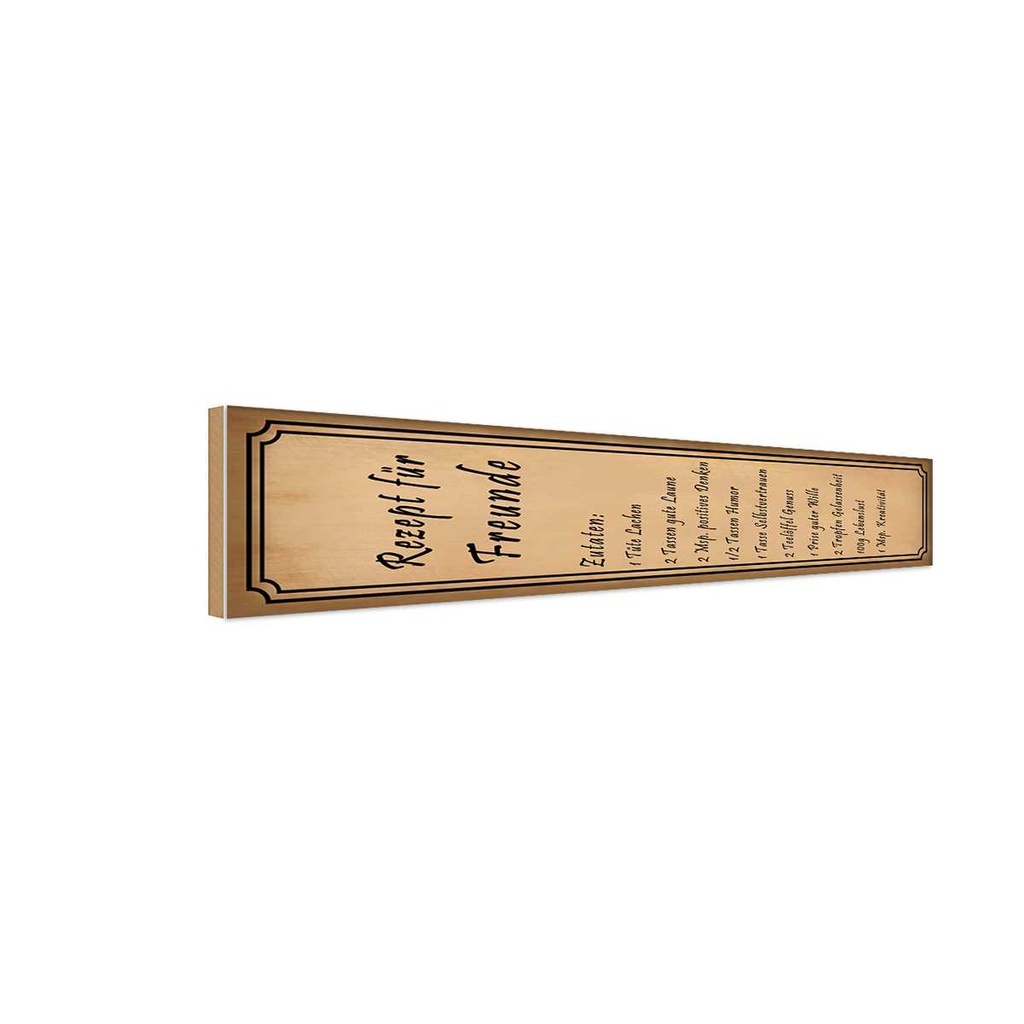 Holzschild 10x46 cm Rezept für Freunde Tüte Lachen Familie