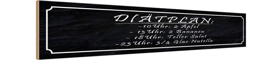 Holzschild 10x46 cm Diätplan 2 Äpfel Bananen Salat Spruch Zitat