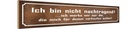 Holzschild 10x46 cm bin nicht nachtragend ich merke