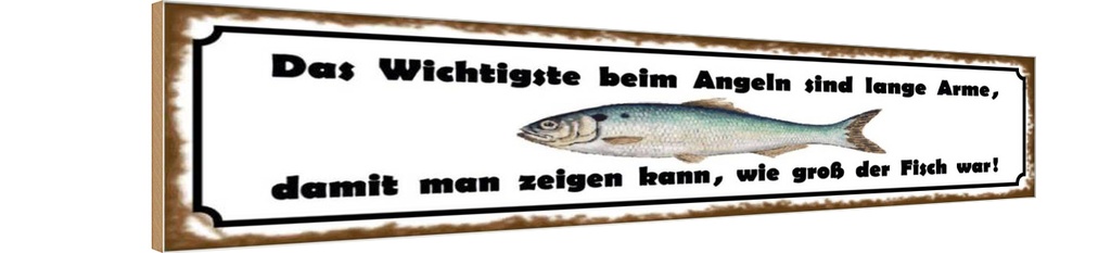 Holzschild 10x46 cm das wichtigste beim Angeln sind Spruch Zitat