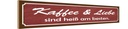 Holzschild 10x46 cm Kaffee Liebe sind heiß am besten Spruch Zitat