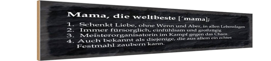 Holzschild 10x46 cm Mama die weltbeste schenkt Liebe Spruch Zitat