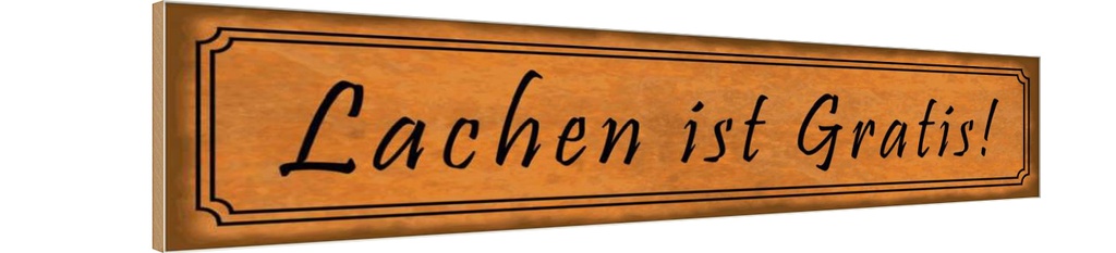 Holzschild 10x46 cm Lachen ist Gratis Dekoration