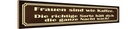 Holzschild 10x46 cm Frauen sind wie Kaffee Spruch Zitat