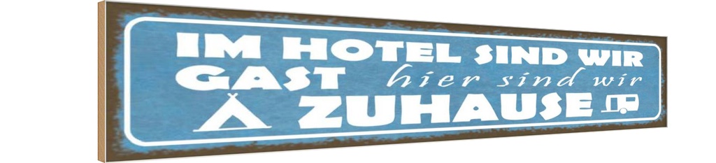 Holzschild 10x46 cm Camping hier sind wir zuhause Spruch Zitat