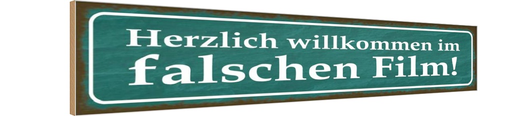 Holzschild 10x46 cm herzlich willkommen im Film Spruch Zitat