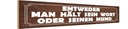 Holzschild 10x46 cm man hält sein Wort oder Mund Spruch Zitat